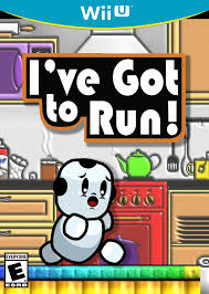 I've Got to Run!