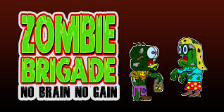 Zombie Brigade_ No Brain No Gain