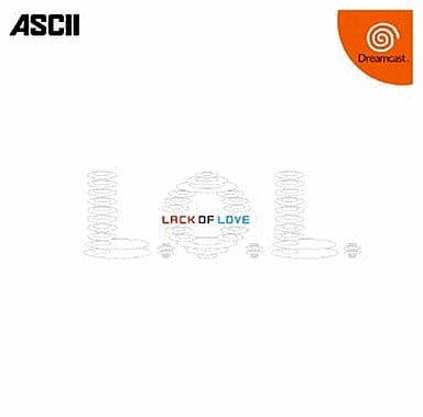 L.O.L. ～LACK OF LOVE～
