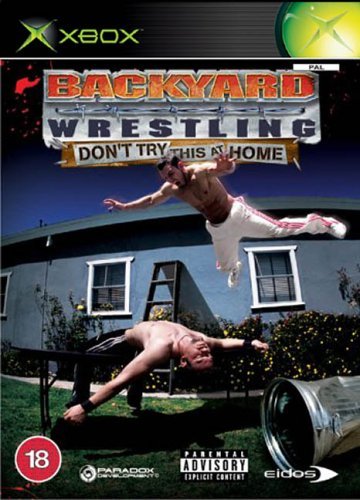 Backyard Wrestling： Don't Try This at Home