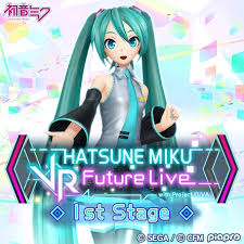 初音ミク VRフューチャーライブ 1st Stage
