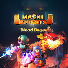MACHIKNIGHTS -BLOOD BAGOS-