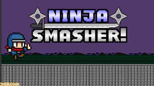 Ninja Smasher!