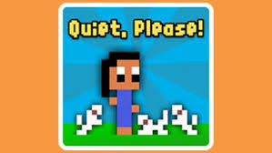 Quiet， Please!