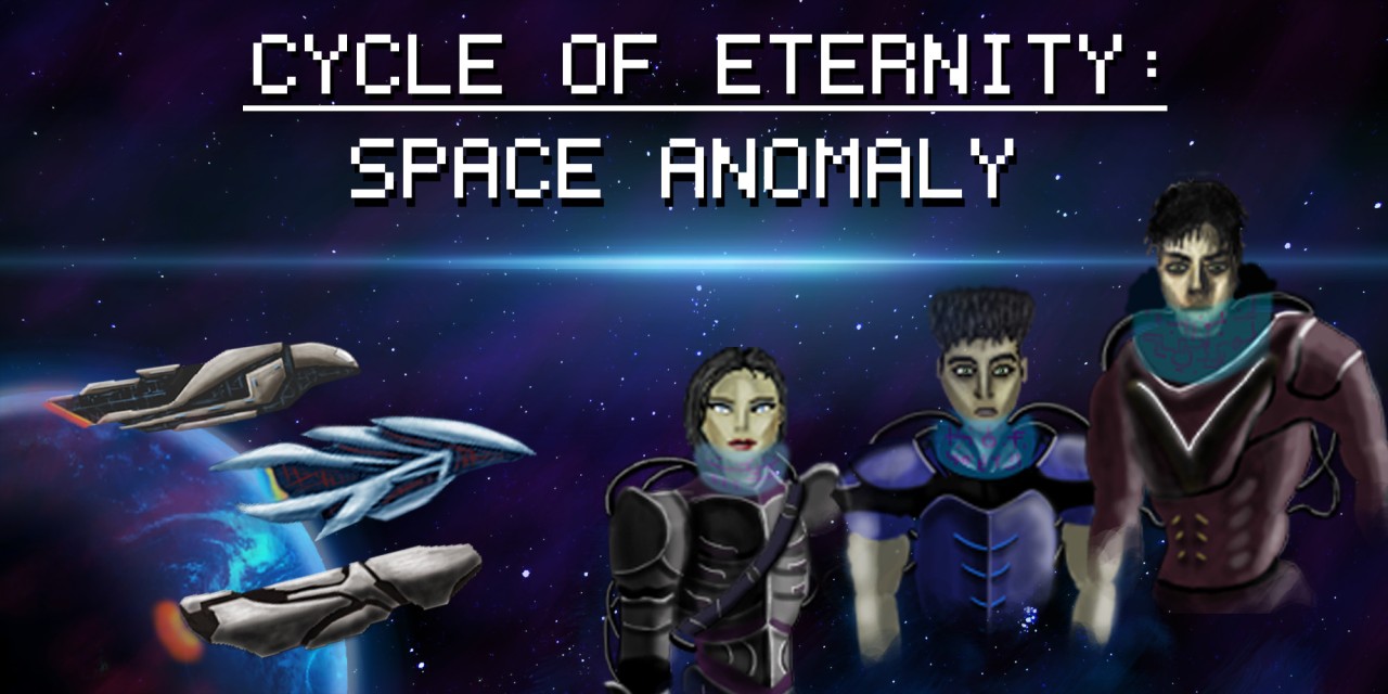 Cycle of Eternity： Space Anomaly