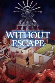 Without Escape