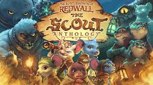 The Lost Legends of Redwall ： The Scout