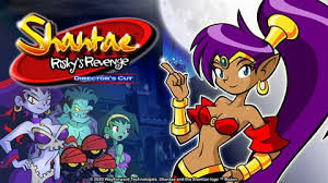 Shantae： Risky's Revenge（シャンティ -リスキィ・ブーツの逆襲 - ディレクターズカット版）