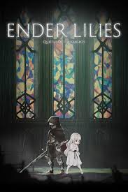 ENDER LILIES： Quietus of the Knights