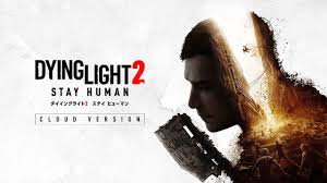 Dying Light 2： Stay Human（ダイイングライト2 ステイ ヒューマン）