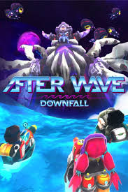 After Wave： Downfall