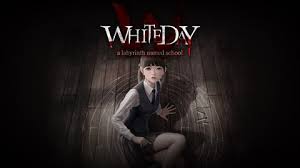 White Day： A Labyrinth Named School（WHITEDAY～学校という名の迷宮～）