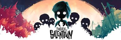 Children of Silentown（サイレンタウンの子供たち）