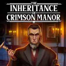 The Inheritance of Crimson Manor