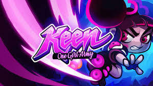 Keen： One Girl Army
