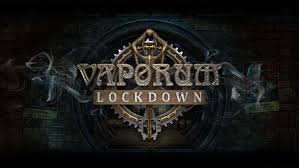 Vaporum： Lockdown