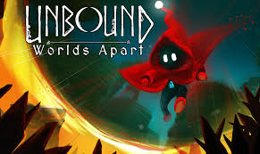 Unbound： Worlds Apart