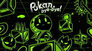 Pukan， Bye-Bye！