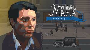 Whiskey Mafia： Leo's Family