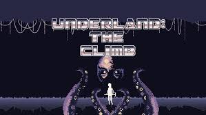 Underland： The Climb