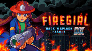 Firegirl： Hack 'n Splash Rescue DX