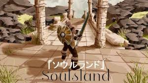 Soulsland 「ソウルランド」