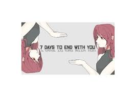 7 Days to End with You