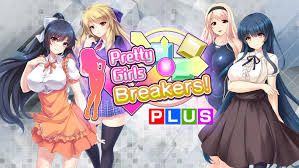Pretty Girls Breakers！ PLUS