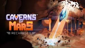 Caverns of Mars： Recharged
