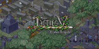 Tactics V： ”Obsidian Brigade”