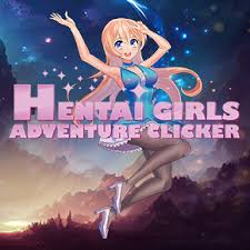 Hentai Girls： Adventure Clicker