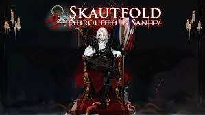 Skautfold： Shrouded in Sanity