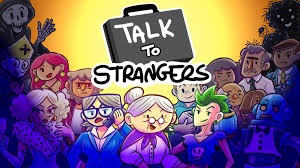 Talk to Strangers