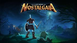 The Last Hero of Nostalgaia