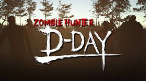 Zombie Hunter： D-Day