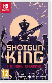 Shotgun King： The Final Checkmate