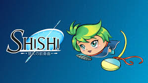 シシ～悠久の前奏曲～