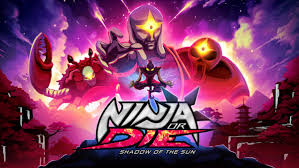Ninja or Die： Shadow of the Sun