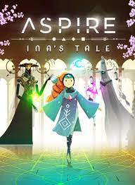 Aspire： Ina's Tale