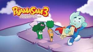 Pajama Sam 3： You Are What You Eat from Your Head to Your Feet