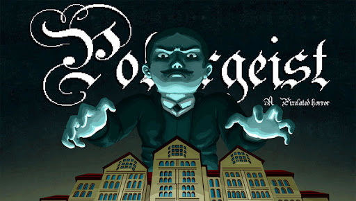 Poltergeist： A Pixelated Horror
